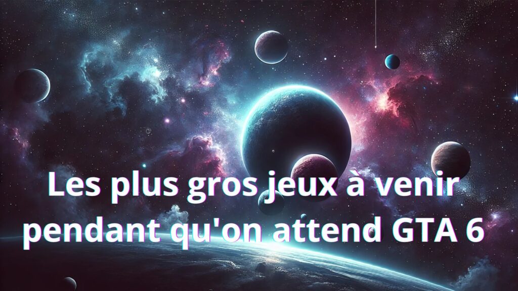 Les-plus-gros-jeux-a-venir